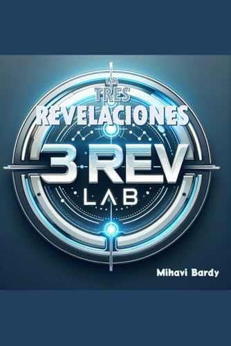 LAS TRES REVELACIONES: 3REV LAB (Spanish Edition)