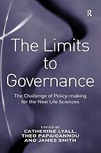 The Limits to Governance: The Challenge of Policy-Making for the New Life Sciences