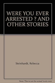 Hardcover Were You Ever Arrested? And Other Stories Book