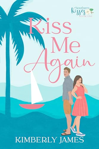 Kiss Me Again (Southern Kisses Series)