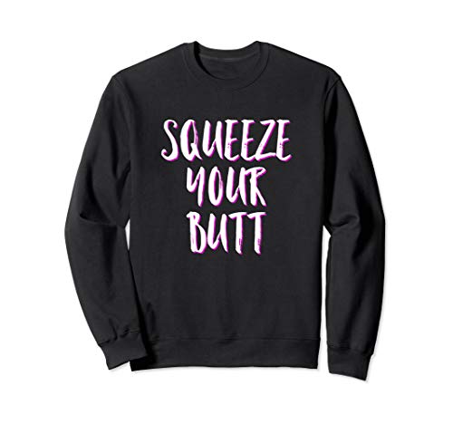 Squeeze Your Butt Gymnastics Coach Sweatshirt