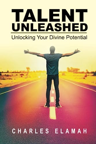 TALENT: THE MAP TO YOUR SUCCESS: Discovering and Developing Your