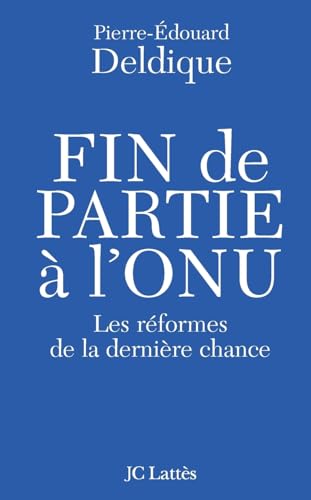 Fin de partie à l'ONU (French Edition)