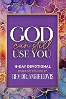 God Can Still Use You: 8-Day Devotional B0CQDGGJ48 Book Cover