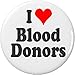 I Love Blood Donors 2.25â€ Large Pinback Button Pin Heart Donate Save Lives