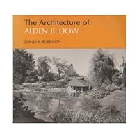 The architecture of Alden B. Dow 0814317200 Book Cover