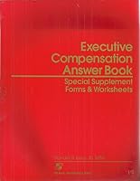 Executive Compensation Answer Book: Forms & Worksheets (Panel Answer Book Series) 1567068715 Book Cover
