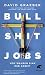 Produktbild Bullshit Jobs: Vom wahren Sinn der Arbeit