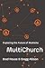MultiChurch: Exploring the Future of Multisite