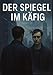 Produktbild Der Spiegel im Käfig