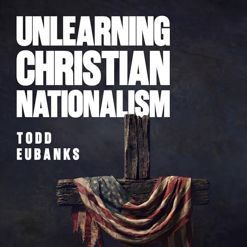 『Unlearning Christian Nationalism』のカバーアート