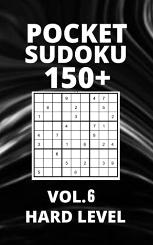 Pocket Sudoku 150+ Puzzles: Hard Level with Solutions - Vol. 6