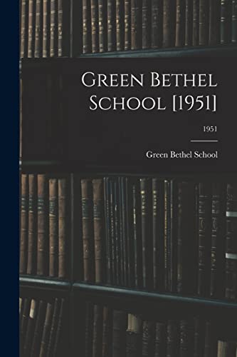 Green Bethel School [1951]; 1951