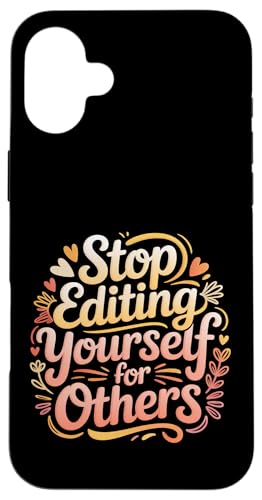 Stop Editing Yourself For Others - �X�}�z�P�[�X iPhone 16 Plus �p
