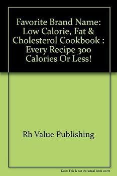 From America's Favorite Kitchens: Favorite Brand Name Low Calorie, Fat & Cholesterol