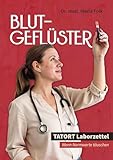 Blutgeflüster: Mit Leichtigkeit deine eigenen Blutwerte lesen und verstehen