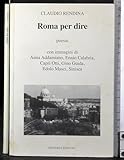 Roma per dire
