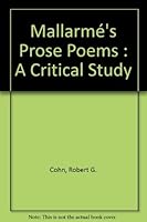 Mallarme's Prose Poems: A Critical Study 0521325528 Book Cover