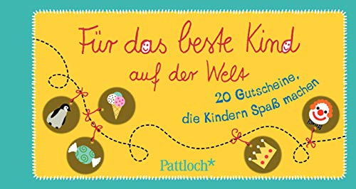 Für das beste Kind der Welt: 20 Gutscheine, die Kindern Spaß machen Für das beste Kind der Welt: 20 Gutscheine, die Kindern Spaß machen