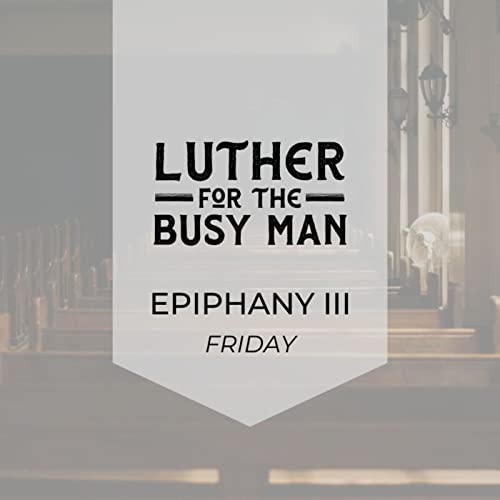 Epiphany III - Friday