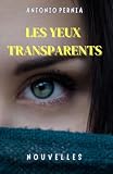 antonio pernas collection  Les yeux transparents