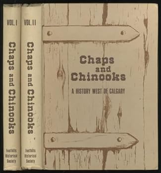 Hardcover Chaps and Chinooks: A History West of Calgary: [In Two Volumes] [Unknown] Book