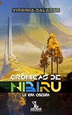 Crónicas de Nibiru: La era oscura (Universo Leyendas)