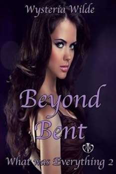 Paperback Beyond Bent (What Was Everything) Book