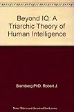 Beyond IQ: A Triarchic Theory of Human Intelligence