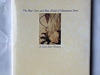 The Blue Cross and Blue Shield of Minnesota Story: a Sixty Year History B005KE2Z1S Book Cover