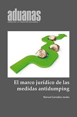 Portada de El marco Jurídico de las medidas Antidumping