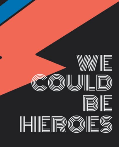 Image of We Could Be Heroes: David Bowie Notebook