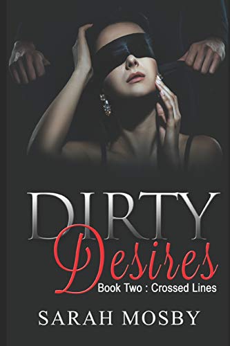 Dirty Desires Book two : Crossed Lines (German Edition)