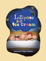 Lollipops and Ice Cream 1965024912 Book Cover