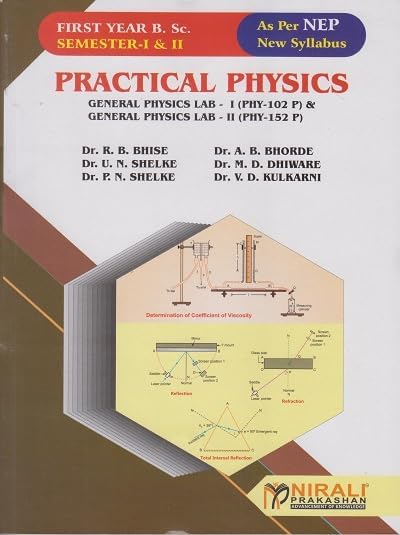 PRACTICAL PHYSICS : General Physics Lab 1 (PHY-102 P) & General Physics Lab 2 (PHY-152 P) (FY BSc Semester 1 & 2) | Nirali Prakashan Paperback – 1 January 2024