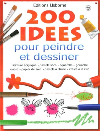 200 IDEES PR PEINDRE ET DESSINER [French] 0746043627 Book Cover