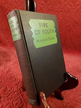 Margaret Pedler Fire of Youth 1930 First Edition