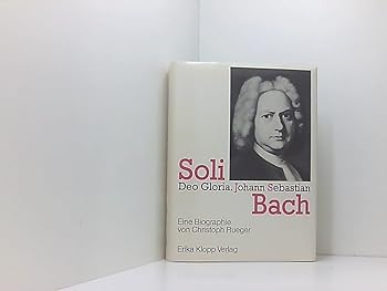 Hardcover Soli Deo Gloria: Johann Sebastian Bach [German] Book