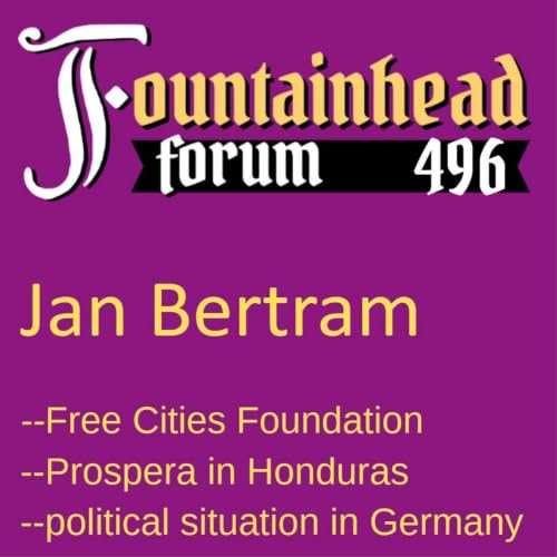 FF-496: Jan Bertram on the Free Cities Foundation, "free cities," and the situation in Germany