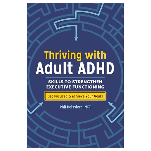 Thriving with Adult ADHD: Skills to Strengthen Executive Functioning