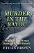 Murder in the Bayou: Who Killed the Women Known as the Jeff Davis 8?