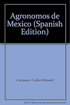 Unknown Binding Agro´nomos de Me´xico (Spanish Edition) [Spanish] Book
