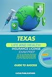  TEXAS LIFE AND HEALTH INSURANCE LICENSE EXAM PREP HANDBOOK : GUIDE TO SUCCESS (English Edition)