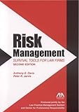 Risk Management: Survival Tools for Law Firms