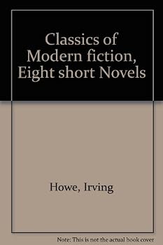 Paperback Classics of Modern Fiction : Eight Short Novels: Dostoevsky, Tolstoy, Flaubert, James, Conrad, Mann, Kafka & Bellow Book