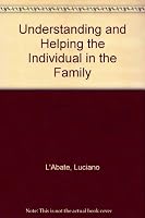 Understanding and helping the individual in the family 080890969X Book Cover