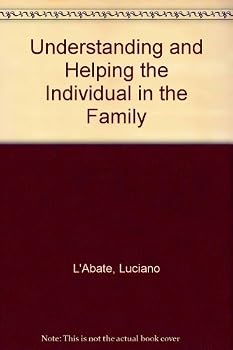 Understanding and helping the individual in the family