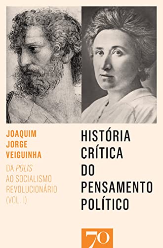 História crítica do pensamento político: da polis ao socialismo revolucionário