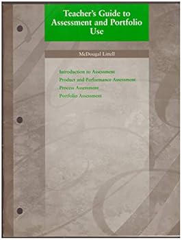 Paperback Teacher's Guide to Assessment and Portfolio Use, Grade 8: Introduction to Assessment; Product and Performance Assessment; Process Assessment; Portfolio Assessment (McDougall Littell, Publication No. 2-80939) Book