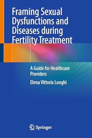 Framing Sexual Dysfunctions and Diseases during Fertility Treatment: A ...